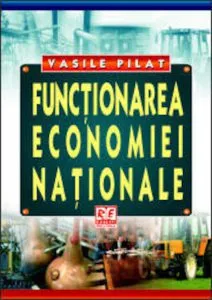 Functionarea economiei nationale de Vasile Pilat