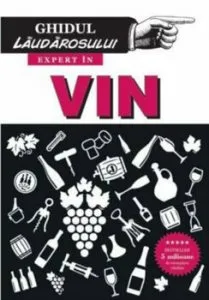 Ghidul Laudarosului - Expert in Vin de Harry Eyres