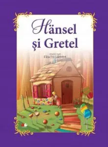 Hansel si Gretel - adaptare dupa Fratii Grimm