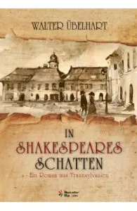 In Shakespeares Schatten de Ein roman aus Transsylvanien