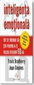 Inteligenta Emotionala - tot ce trebuie sa stii pentru a-ti folosi eficient EQ-ul