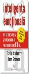 Inteligenta Emotionala - tot ce trebuie sa stii pentru a-ti folosi eficient EQ-ul