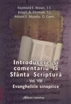 Introducere si comentariu la Sfanta Scriptura. Volumul VIII de Joseph A. Fitzmyer