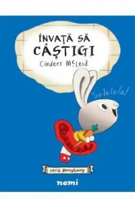 Invata sa castigi. Seria Moneybunny de Cinders McLeod