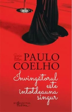 Învingătorul este întotdeauna singur de Paulo Coelho