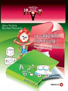 La gradinita cu Niculita! Activitati integrate. Mapa educatorului, 6-7 ani. Partea a II-a de Nicolae Ploscariu