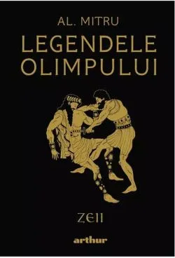 Legendele Olimpului: Zeii - HC de Alexandru Mitru