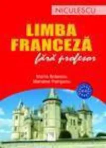 Limba franceza fara profesor de Maria Braescu