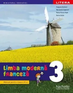 Limba modernă - Franceză. Manual. Clasa a III-a de Raisa Elena Vlad