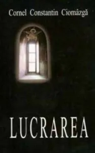 Lucrarea de Cornel Constantin Ciomazga