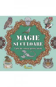 Magie si culoare. Carte de colorat pentru adulti