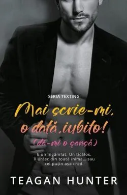 Mai scrie-mi, o dată, iubito! (Vol. 4) de Teagan Hunter