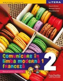 Manual. Comunicare în limba modernă 1. Franceză. Clasa a II-a de Raisa Elena Vlad