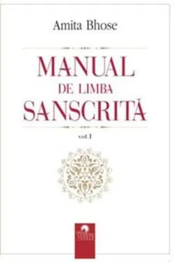 Manual de limba sanscrită (Vol.II) de Amita Bhose