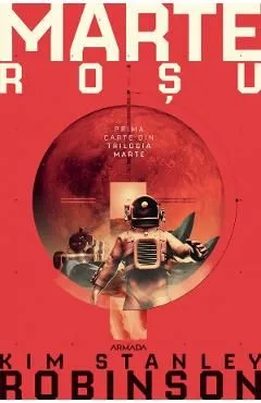 Marte rosu. Trilogia Marte. Partea 1 de Kim Stanley Robinson