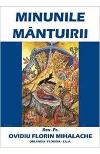 Minunile Mantuirii de Ovidiu Florin Mihalache