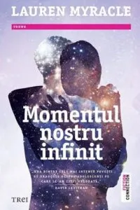 Momentul nostru infinit de Lauren Myracle