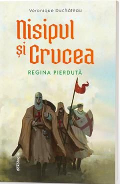 Nisipul si crucea. Regina pierduta