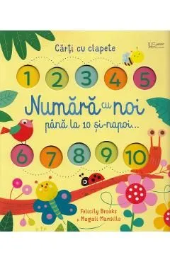 Numara cu noi pana la 10 si-napoi... de Felicity Brooks