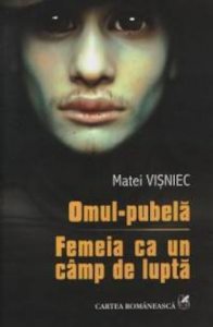 Omul-pubela. Femeia ca un camp de lupta