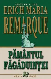 Pamantul fagaduintei de Erich Maria Remarque