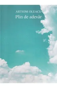 Plin de adevar de Artiom Oleacu