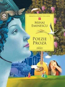 Poezie. Proză de Mihai Eminescu