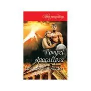 Pompei. Apocalipsa de Edward Bulwer-Lytton