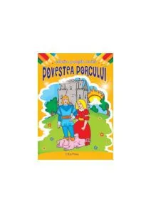 Povestea porcului. Colorăm poveștile bunicii