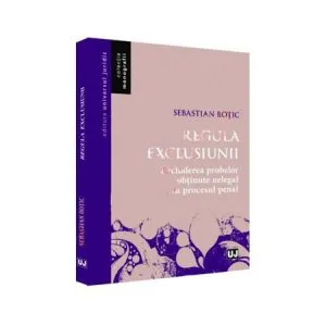 Regula exclusiunii de Sebastian Botic