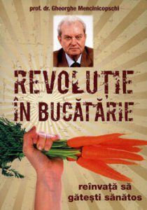 Revolutie in bucatarie. Reinvata sa gatesti sanatos