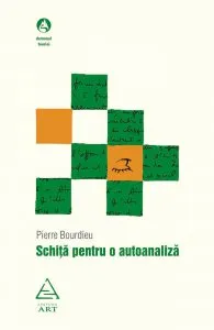 Schita pentru o autoanaliza de Pierre Bourdieu