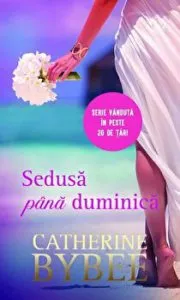 Sedusa pana duminica de Catherine Bybee