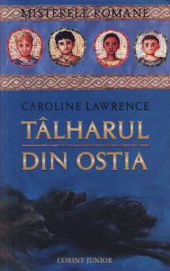 Talharul din Ostia -  Misterele romane, Vol. 1