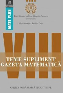 Teme supliment Gazeta Matematica. Clasa a VIII-a