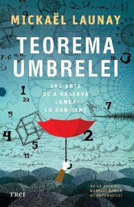 Teorema umbrelei sau arta de a observa lumea cu bun-simt