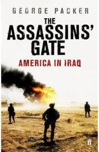 The Assassins' Gate: America in Iraq de George Packer