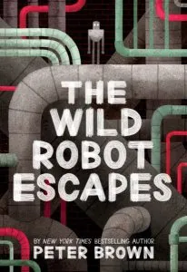 The Wild Robot Escapes de Peter Brown