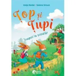 Top si Tupi. Inapoi la scoala de Sabine Straub