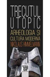 Trecutul utopic