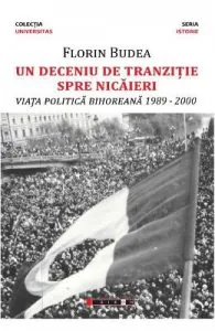 Un deceniu de tranzitie spre nicaieri de Florin Budea