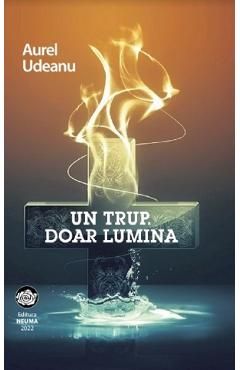 Un trup. Doar lumina
