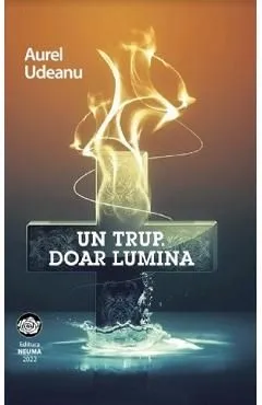 Un trup. Doar lumina