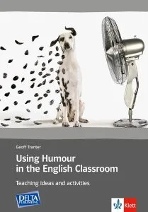 Using Humour in the English Classroom de Geoff Tranter