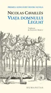 Viata domnului Leguat de Nicolas Cavailles