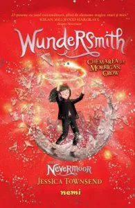 Wundersmith. Chemarea lui Morrigan Crow. Seria Nevermoor de Jessica Townsend