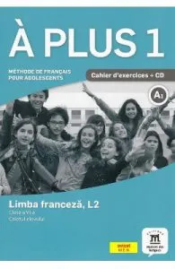 A plus 1 A1 de Limba franceza. L2
