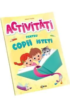Activitati pentru copii isteti de Inesa Tautu