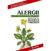 ALERGII. Prevenire. Recunoastere. Vindecare de Maria Treben