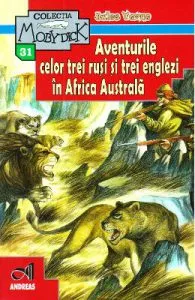 Aventurile celor trei rusi si trei englezi in Africa Australa de Jules Verne